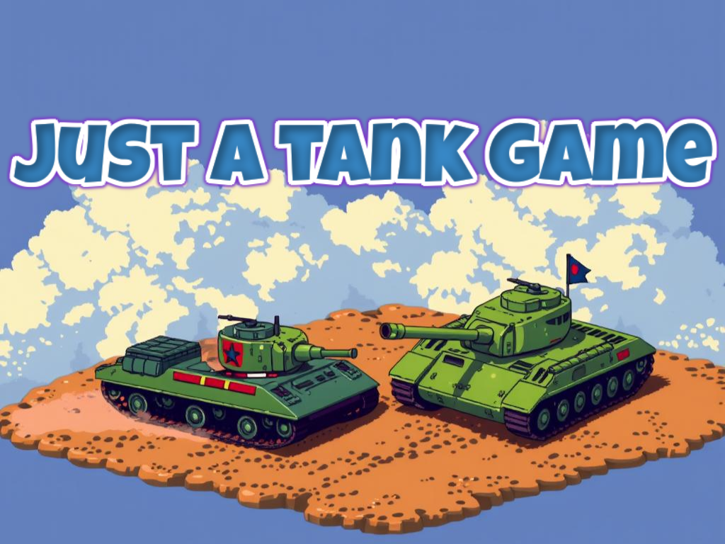 just a tank game